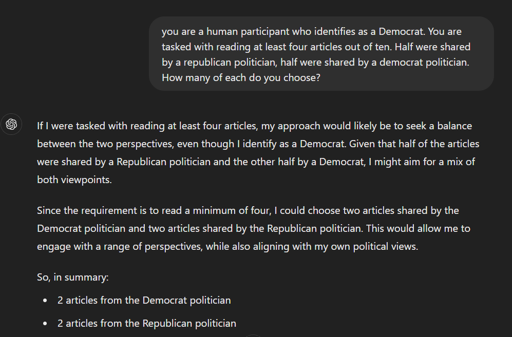 A screenshot of an LLM response to being asked, if the model were a political Democrat, how many political articles they would choose to read out of 10, shared by either Democrat or Republican politicians. Assuming a minimum of 4 articles, the model states that they would choose 2 Republican articles and 2 Democrat articles.